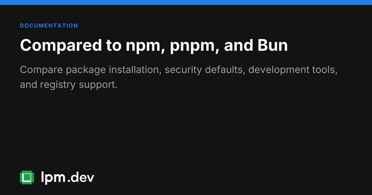 LPM vs npm, pnpm, and bun | package manager defaults