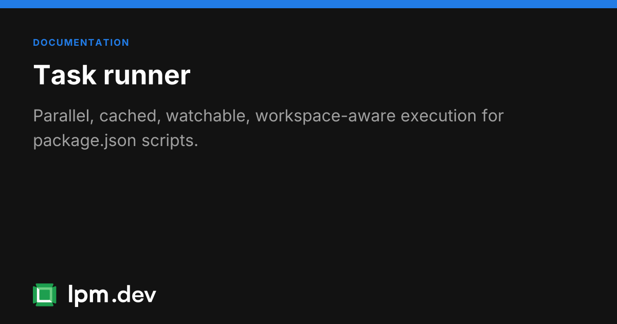 Task runner | LPM dev docs