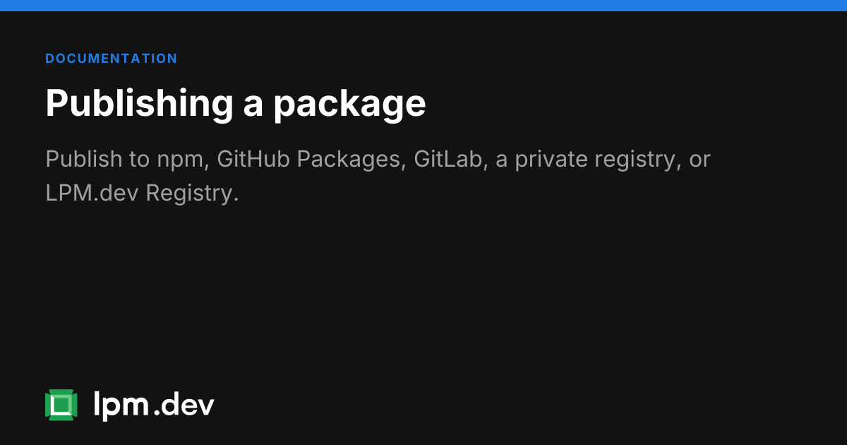 Publishing your first package | LPM package manager docs