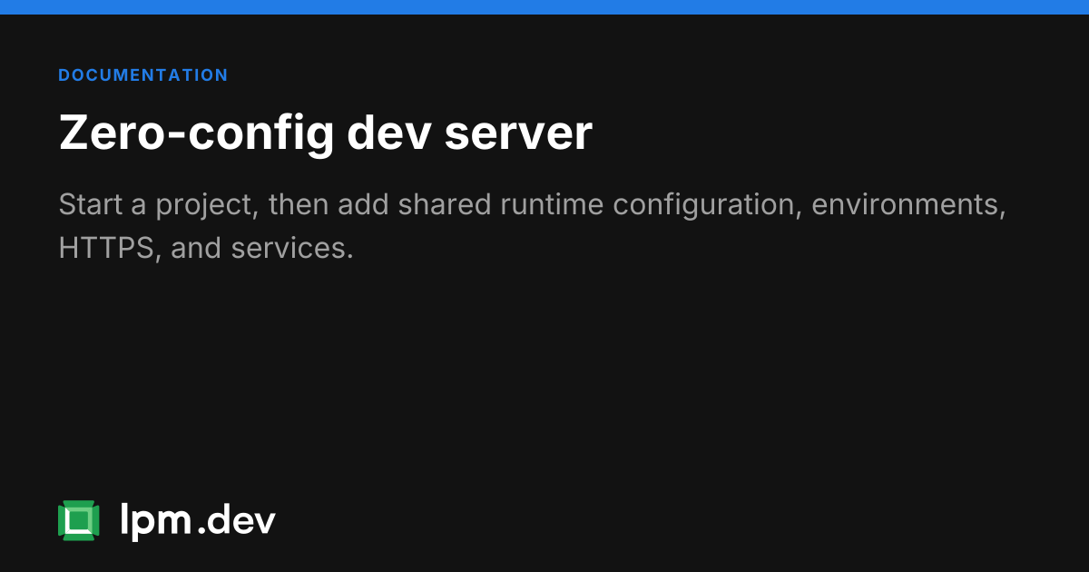 Zero-config dev server guide | LPM CLI